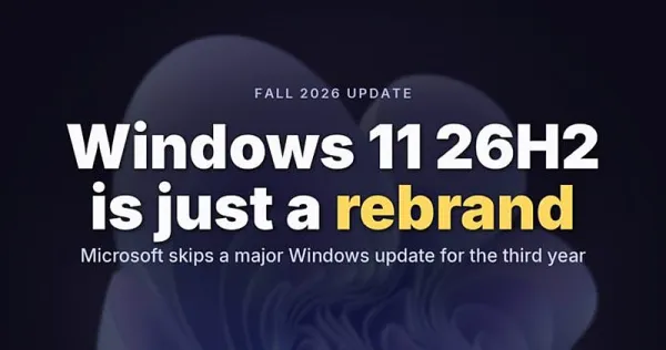 Microsoft раскрыла сроки выпуска Windows 11 26H2 и аппаратные требования